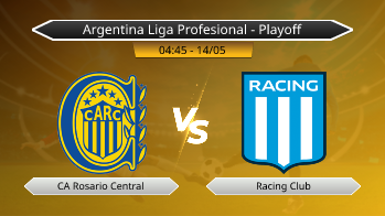 Argentina Liga Profesional - Playoff CA Rosario Central VS Racing Club