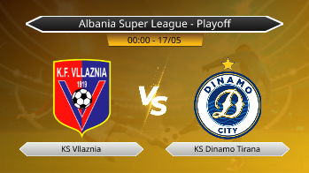 Albania Super League - Playoff KS Vllaznia VS KS Dinamo Tirana