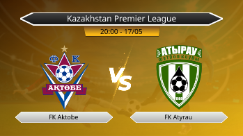 Kazakhstan Premier League FK Aktobe VS FK Atyrau