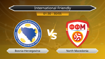 International Friendly - Bosnia-Herzegovina vs North Macedonia