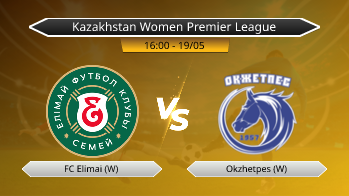Kazakhstan Women Premier League FC Elimai (W) VS Okzhetpes (W)