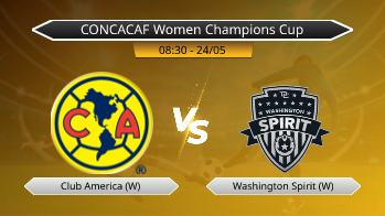 CONCACAF Women Champions Cup Club America (W) VS Washington Spirit (W)