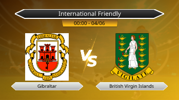 International Friendly Gibraltar VS British Virgin Islands
