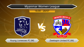 Myanmar Women League Young Lionesses FC (W) VS Zwekapin United FC (W)