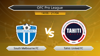 OFC Pro League South Melbourne FC VS Tahiti United FC