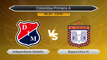 Colombia Primera A Independiente Medellin VS Boyaca Chico FC