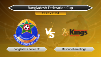 Bangladesh Federation Cup Bangladesh Police FC VS Bashundhara Kings