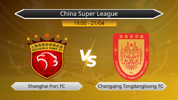 China Super League Shanghai Port FC VS Chongqing Tongliangloong FC