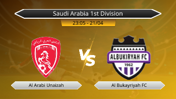 Saudi Arabia 1st Division Al Arabi Unaizah VS Al Bukayriyah FC