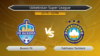 Uzbekistan Super League Buxoro FK VS Pakhtakor Tashkent