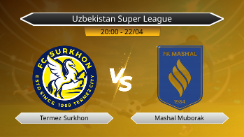 Uzbekistan Super League Termez Surkhon VS Mashal Muborak