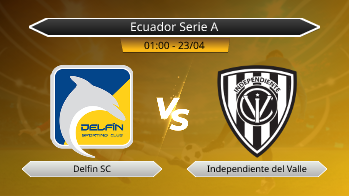 Ecuador Serie A Delfin SC VS Independiente del Valle