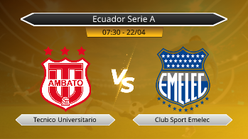 Ecuador Serie A Tecnico Universitario VS Club Sport Emelec