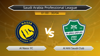 Saudi Arabia Professional League Al Nassr FC VS Al Ahli Saudi Club