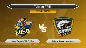 Taiwan TPBL New Taipei CTBC DEA VS TaiwanBeer Leopards