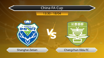 China FA Cup Shanghai Zetian VS Changchun XIdu FC