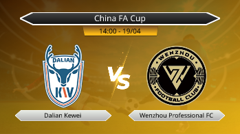 China FA Cup Dalian Kewei VS Wenzhou Professional FC