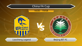 China FA Cup Liaocheng Legend VS Beijing BIT FC
