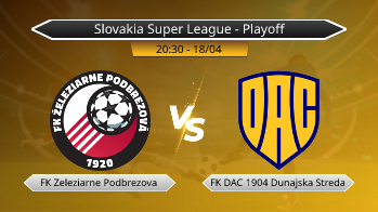 Slovakia Super League - Playoff FK Zeleziarne Podbrezova VS FK DAC 1904 Dunajska Streda