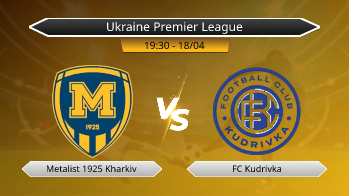 Ukraine Premier League Metalist 1925 Kharkiv VS FC Kudrivka