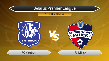 Belarus Premier League FC Vitebsk VS FC Minsk