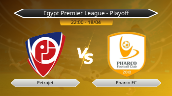 Egypt Premier League - Playoff Petrojet VS Pharco FC