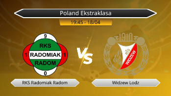 Poland Ekstraklasa RKS Radomiak Radom VS Widzew Lodz