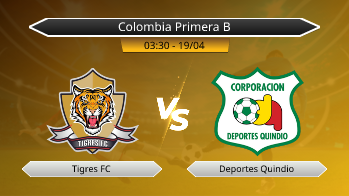 Colombia Primera B Tigres FC VS Deportes Quindio