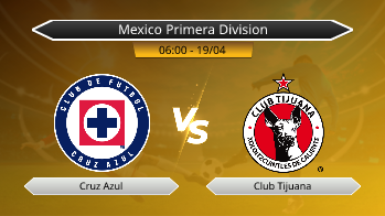Mexico Primera Division Cruz Azul VS Club Tijuana