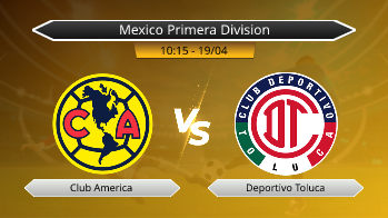 Mexico Primera Division Club America VS Deportivo Toluca