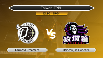 Taiwan TPBL Formosa Dreamers VS Hsinchu Jko Lioneers