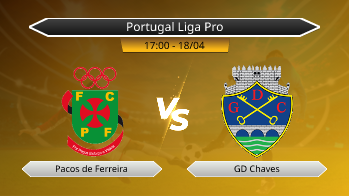 Portugal Liga Pro Pacos de Ferreira VS GD Chaves