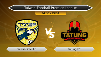 Taiwan Football Premier League Taiwan Steel FC VS Tatung FC