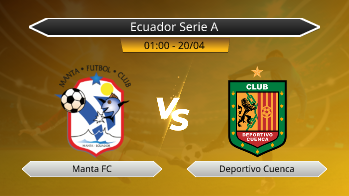 Ecuador Serie A Manta FC VS Deportivo Cuenca