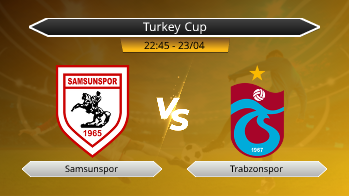 Turkey Cup Samsunspor VS Trabzonspor