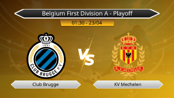 Belgium First Division A - Playoff Club Brugge VS KV Mechelen