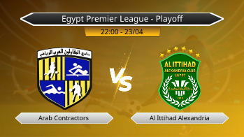 Egypt Premier League - Playoff Arab Contractors VS Al Ittihad Alexandria