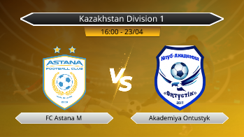 Kazakhstan Division 1 FC Astana M VS Akademiya Ontustyk