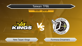 Taiwan TPBL New Taipei Kings VS Formosa Dreamers