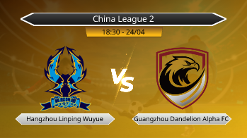 China League 2 Hangzhou Linping Wuyue VS Guangzhou Dandelion Alpha FC