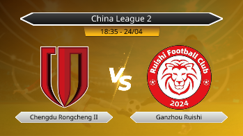 China League 2 Chengdu Rongcheng II VS Ganzhou Ruishi