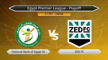 Egypt Premier League - Playoff National Bank of Egypt SC VS ZED FC