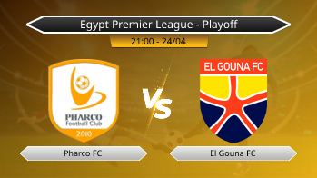 Egypt Premier League - Playoff Pharco FC VS El Gouna FC