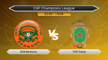 CAF Champions League RSB Berkane VS FAR Rabat