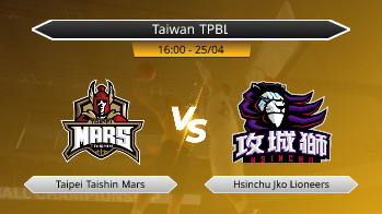 Taiwan TPBL Taipei Taishin Mars VS Hsinchu Jko Lioneers