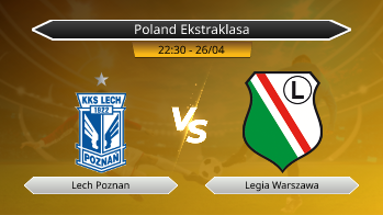 Poland Ekstraklasa Lech Poznan VS Legia Warszawa