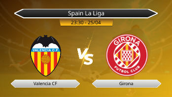 Spain La Liga Valencia CF VS Girona