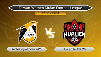 Taiwan Women Mulan Football League Kaohsiung Attackers (W) VS Hualien Tai Kai (W)