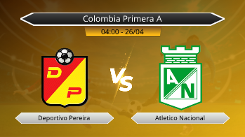 Colombia Primera A Deportivo Pereira VS Atletico Nacional