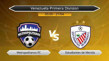 Venezuela Primera Division Metropolitanos FC VS Estudiantes de Merida